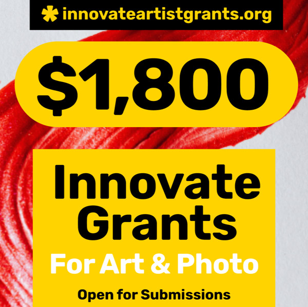 Innovate Grants for visual artists and photographers. Due: December 12.