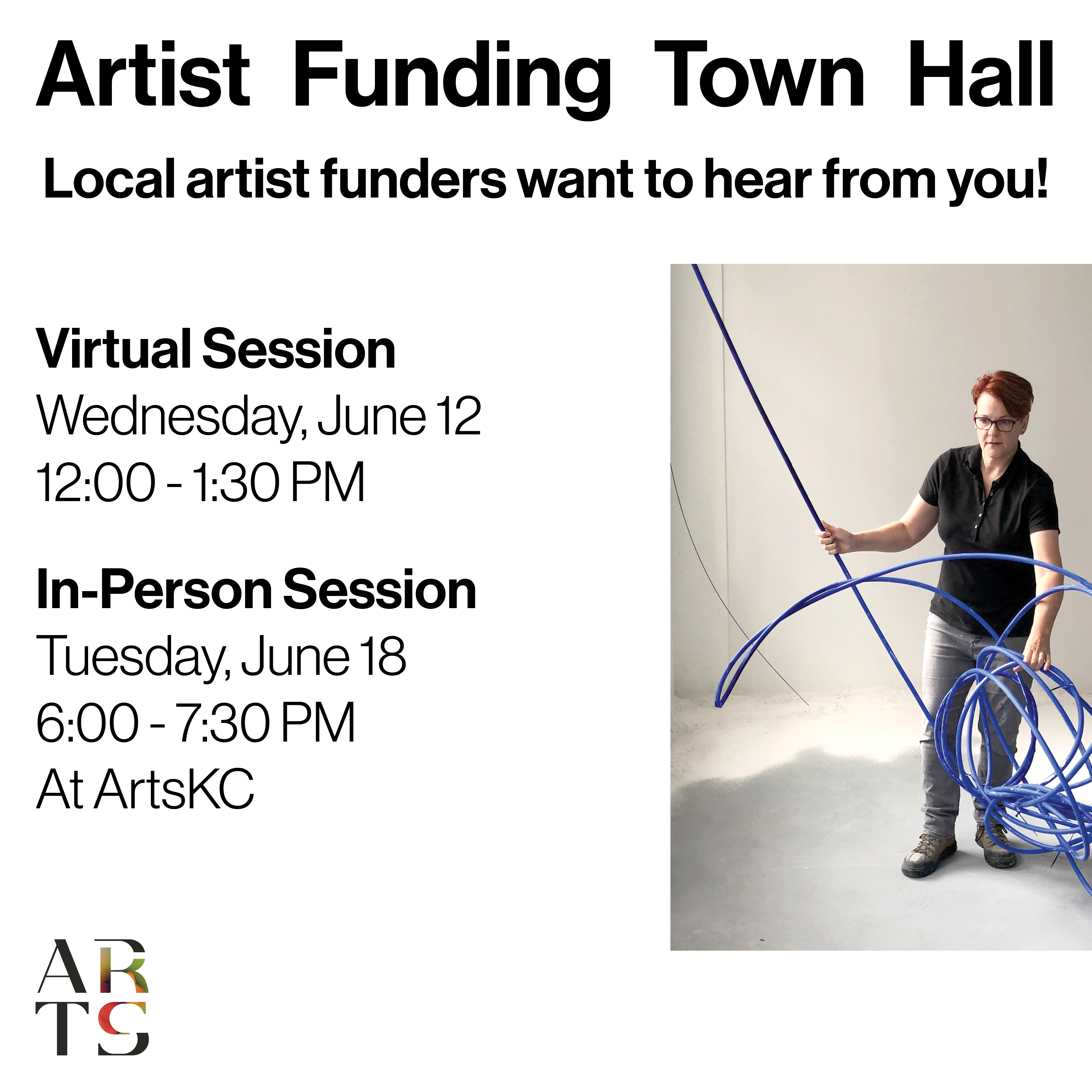 “Join us for an Artist Funding Town Hall presented by ArtsKC. Learn about funding opportunities for artists and provide feedback on regional programs. Presenting organizations include ArtsKC, Charlotte Street, Arts Council of Johnson County, Troost39 Thrift Store, and Mid America Arts Alliance. Organizations will use this feedback to continually improve our funding processes and ensure they are meeting community needs! There are two sessions; one virtually and one in-person: Virtual Session: Wednesday, June 12th 12:00 - 1:30 PM via Zoom In-person Session: Tuesday, June 18th 6:00 - 7:30 PM at ArtsKC, 106 Southwest Blvd. KCMO 64108.