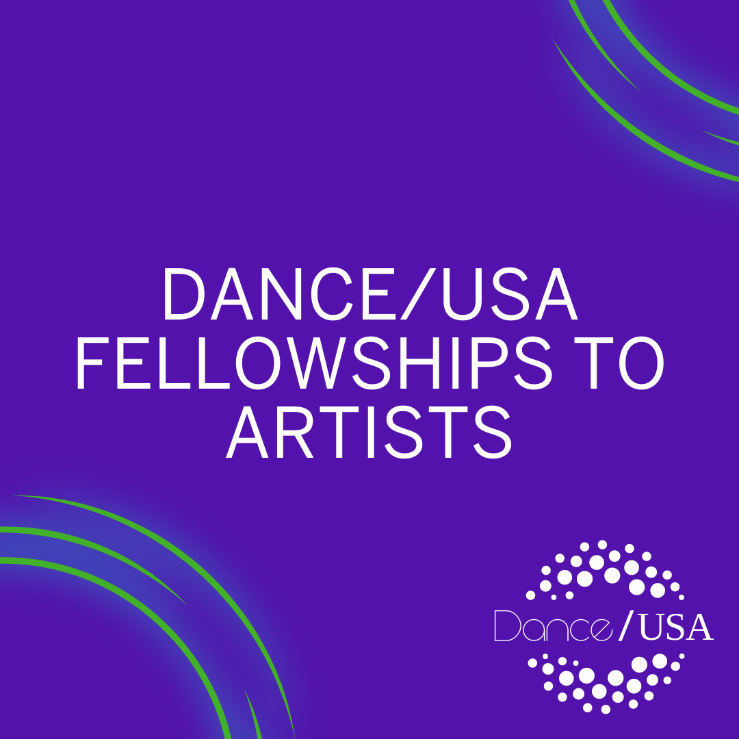 Dance/USA offers fellowships for dancers working to address social issues. Deadline: December 8